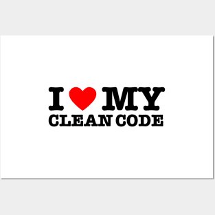 I Love My Clean Code - Funny Programer Quote Posters and Art